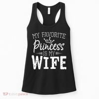My Favorite Princess Is My Wife Funny Gift Women's Tank Top thumb 0