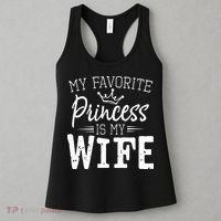 My Favorite Princess Is My Wife Funny Gift Women's Tank Top thumb 3