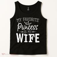 My Favorite Princess Is My Wife Funny Gift Tank Top thumb 2