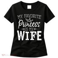 My Favorite Princess Is My Wife Funny Gift Women's T-Shirt thumb 0