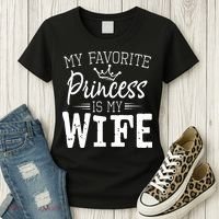 My Favorite Princess Is My Wife Funny Gift Women's T-Shirt thumb 3
