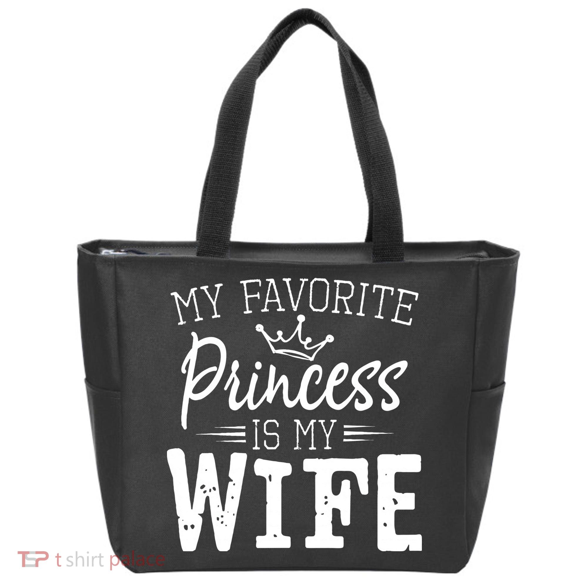 My Favorite Princess Is My Wife Funny Gift Tote Bag