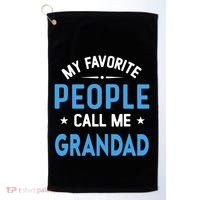My Favorite People Call Me Grandad Funny Grandad Fathers Day Gift Golf Towel thumb 0