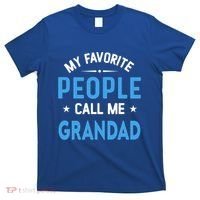 My Favorite People Call Me Grandad Funny Grandad Fathers Day Gift T-Shirt thumb 0