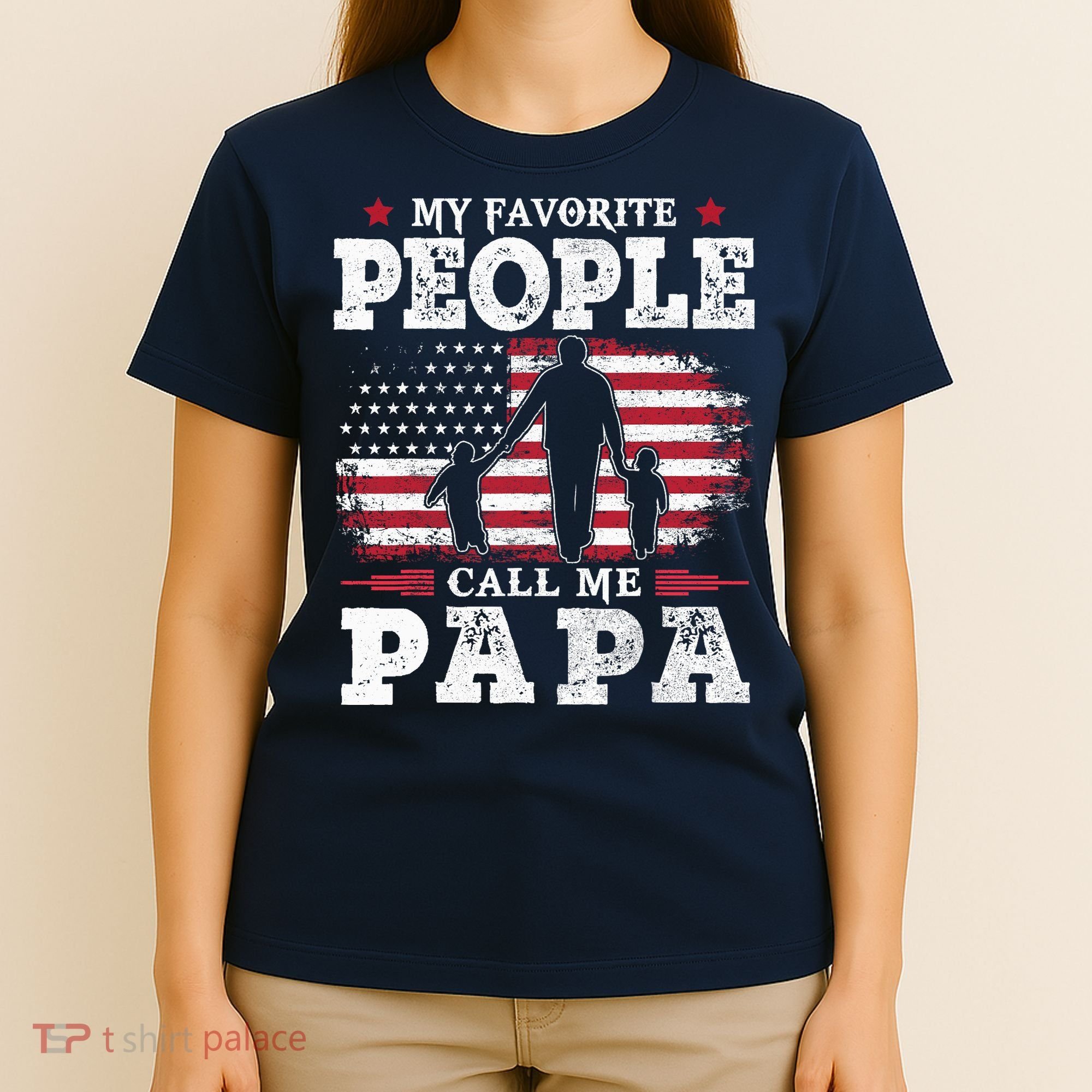 My Favorite People Call Me Papa Flag Gifts Dad Fathers Day T-Shirt