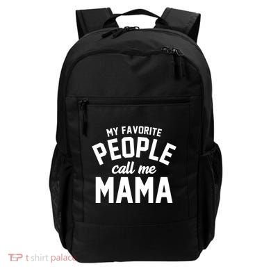 My Favorite People Call Me Mama Backpack