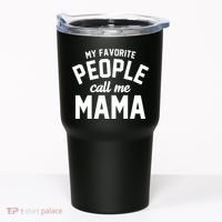 My Favorite People Call Me Mama Tumbler thumb 0