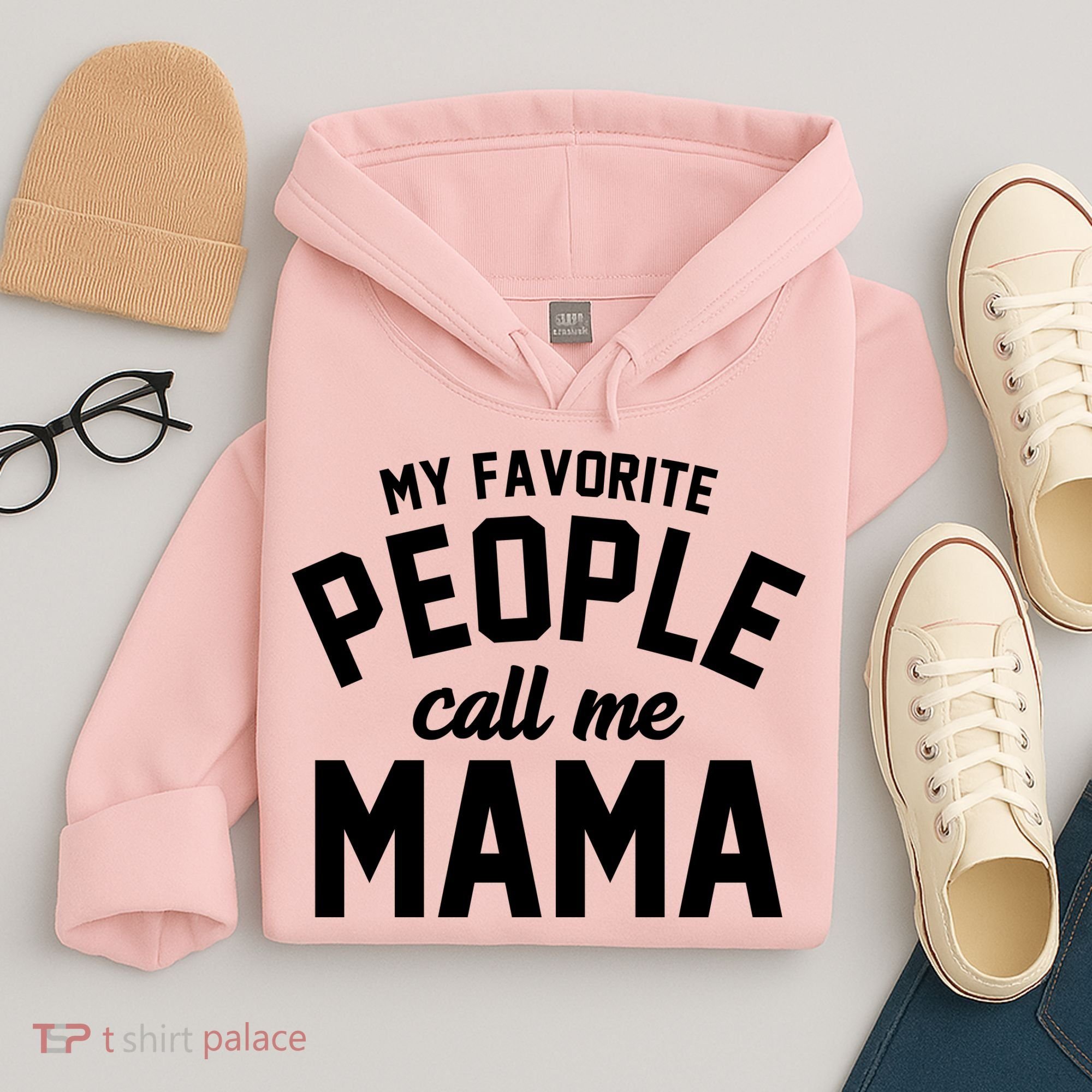 My Favorite People Call Me Mama Hoodie