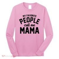 My Favorite People Call Me Mama Long Sleeve Shirt thumb 0