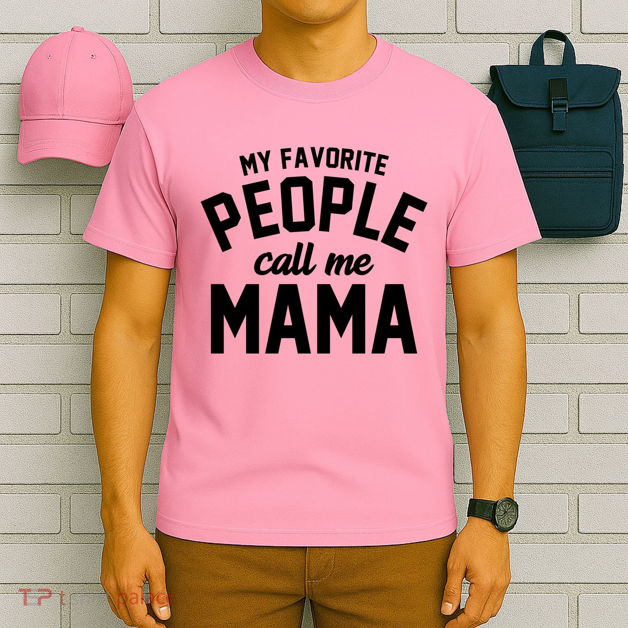 My Favorite People Call Me Mama T-Shirt