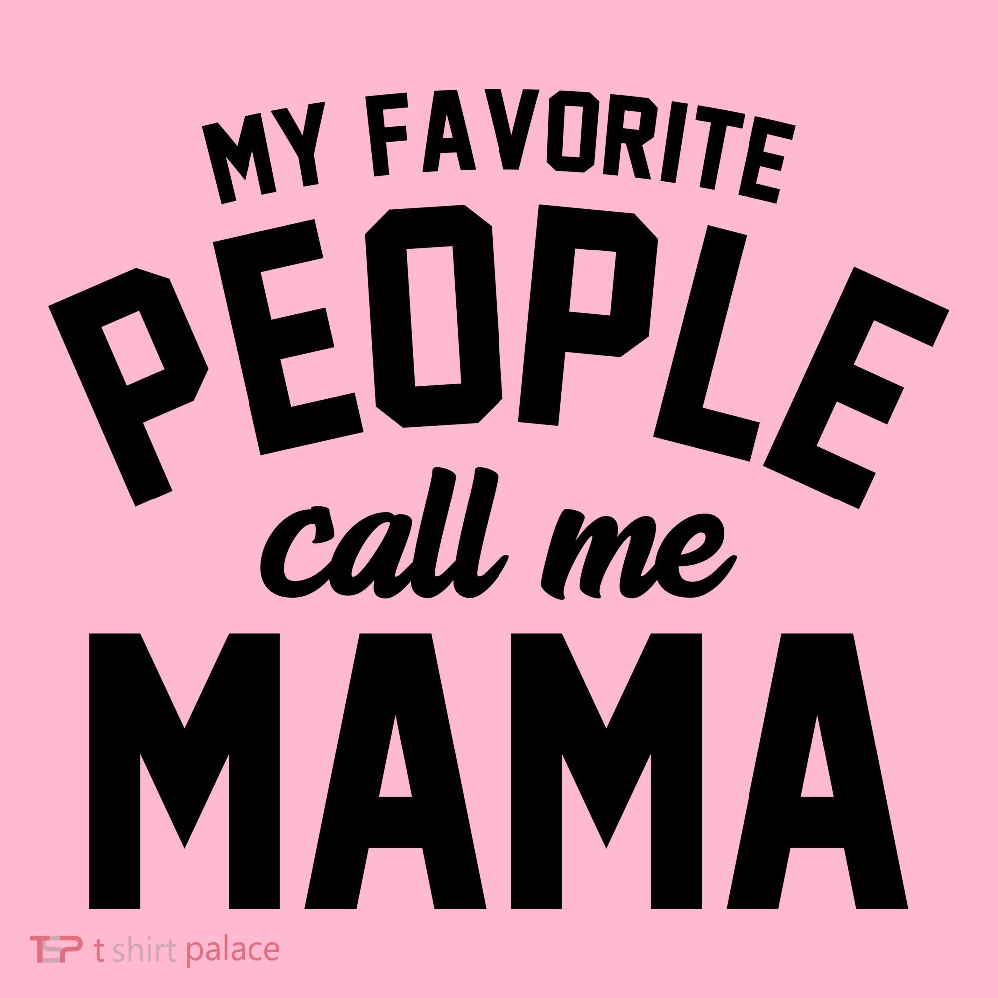 My Favorite People Call Me Mama Visor