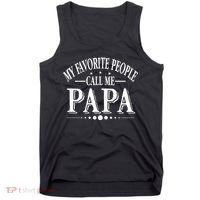 My Favorite People Call Me Papa Tank Top thumb 0
