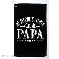 My Favorite People Call Me Papa Golf Towel thumb 0