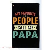 My Favorite People Call Me Papa Funny Papa Gift Golf Towel thumb 0