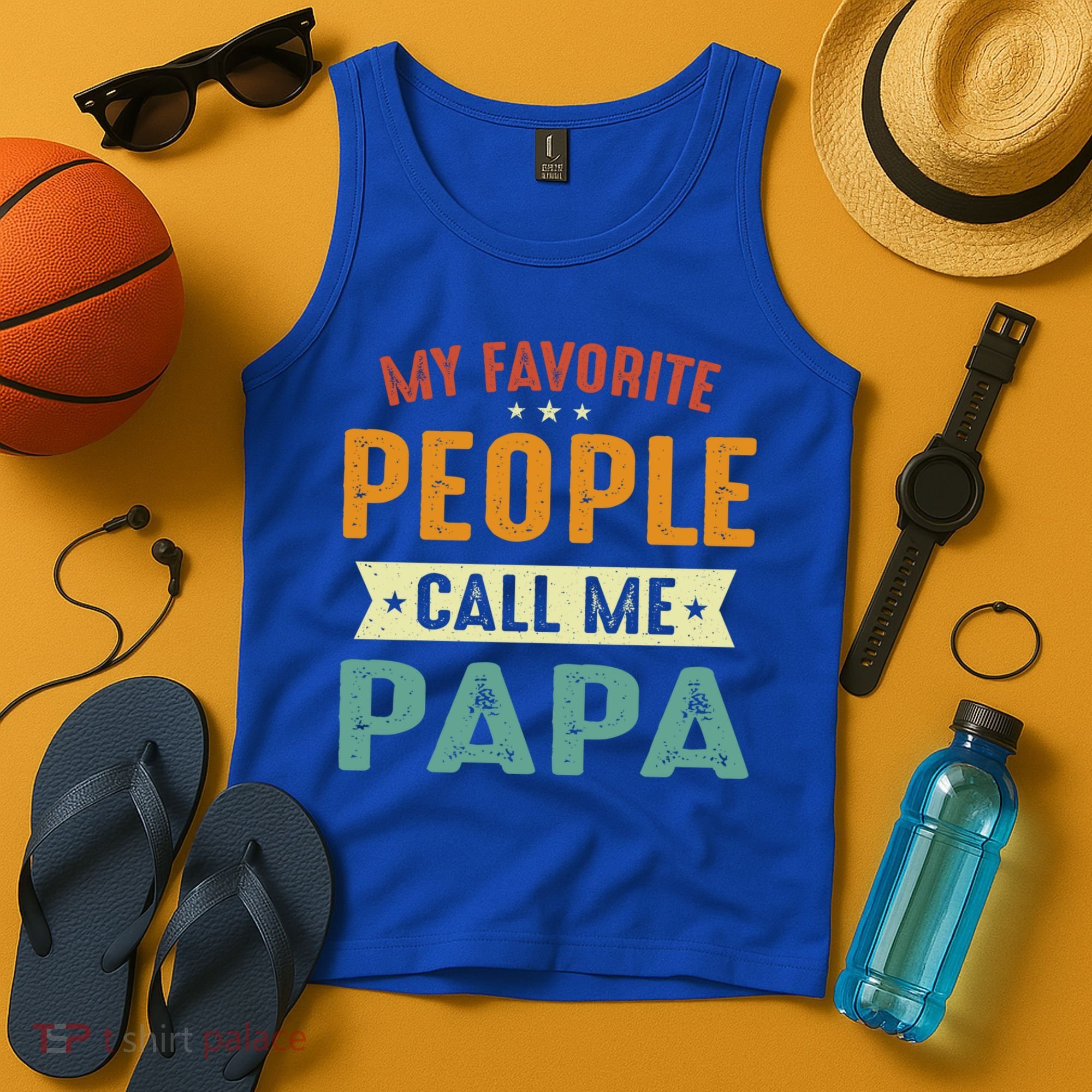 My Favorite People Call Me Papa Funny Papa Gift Tank Top
