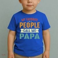 My Favorite People Call Me Papa Funny Papa Gift Toddler T-Shirt thumb 2