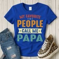 My Favorite People Call Me Papa Funny Papa Gift Women's T-Shirt thumb 3