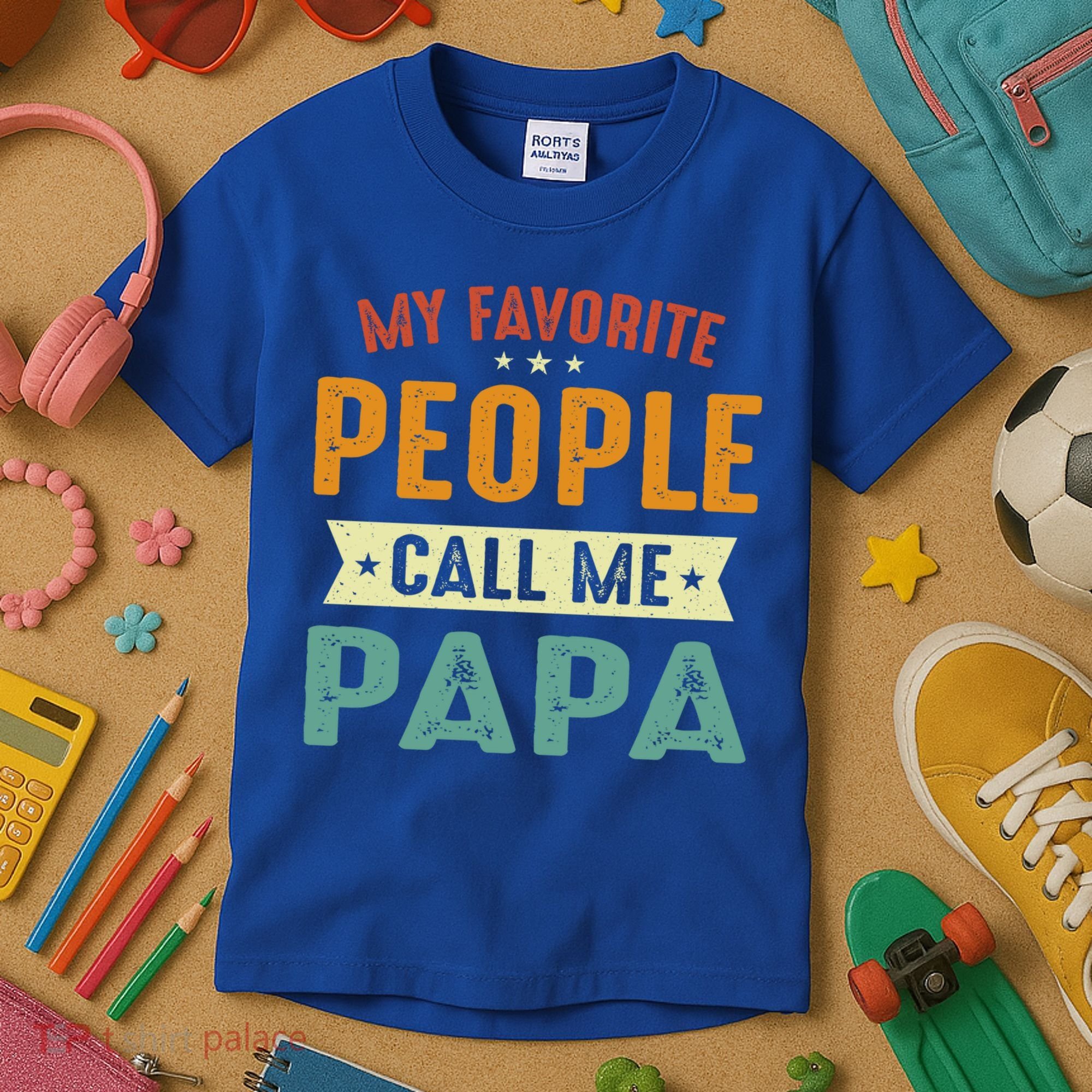 My Favorite People Call Me Papa Funny Papa Gift Kids T-Shirt