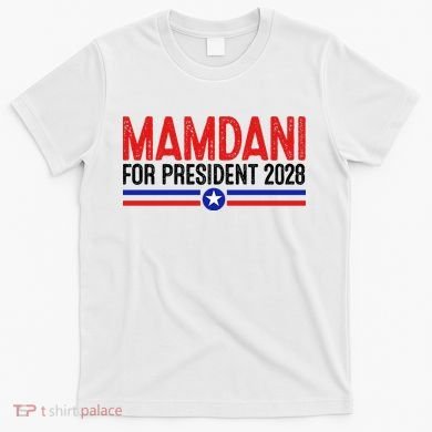 Mamdani For President 2028 Election T-Shirt