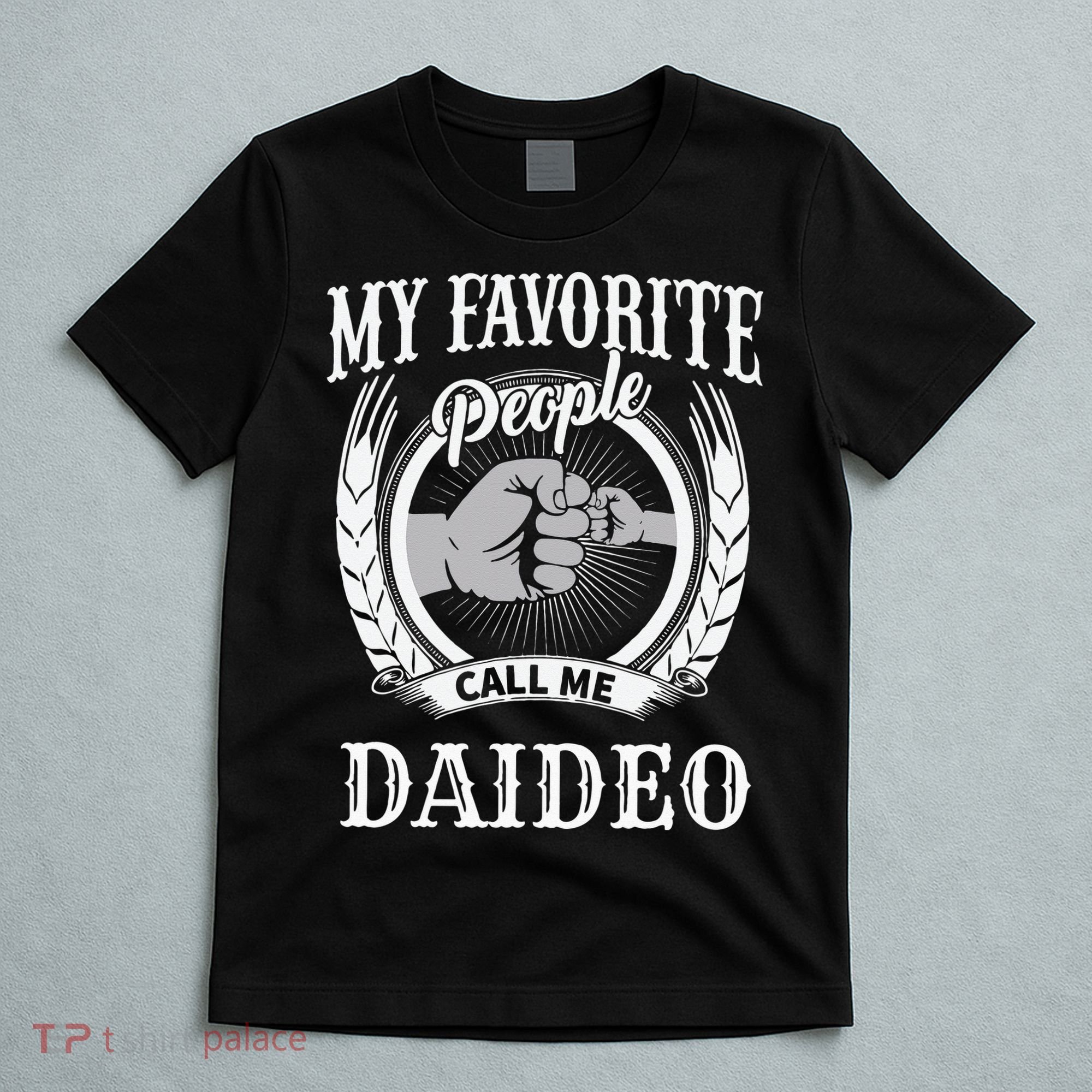 My Favorite People Call Me Daideo Fist Bump Irish Grandpa T-Shirt