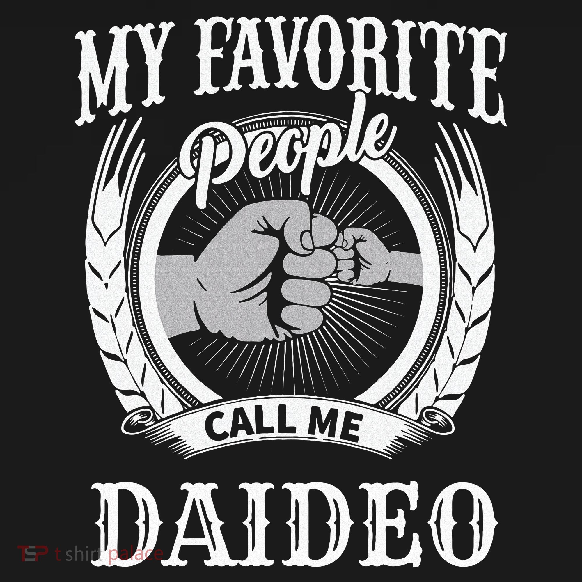 My Favorite People Call Me Daideo Fist Bump Irish Grandpa T-Shirt