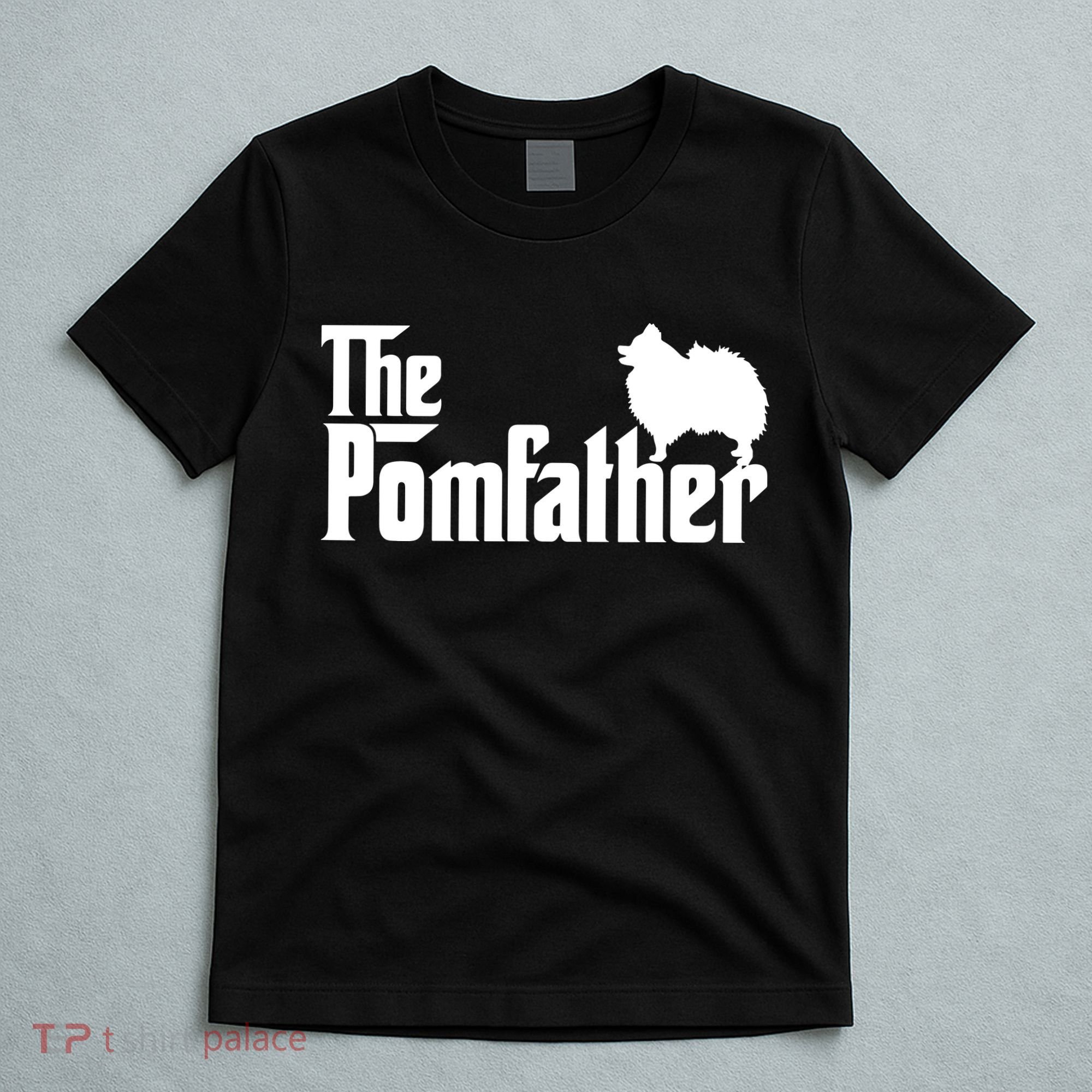 Mens Funny Pomeranian Father Dad The Pom Father Dog Lover T-Shirt