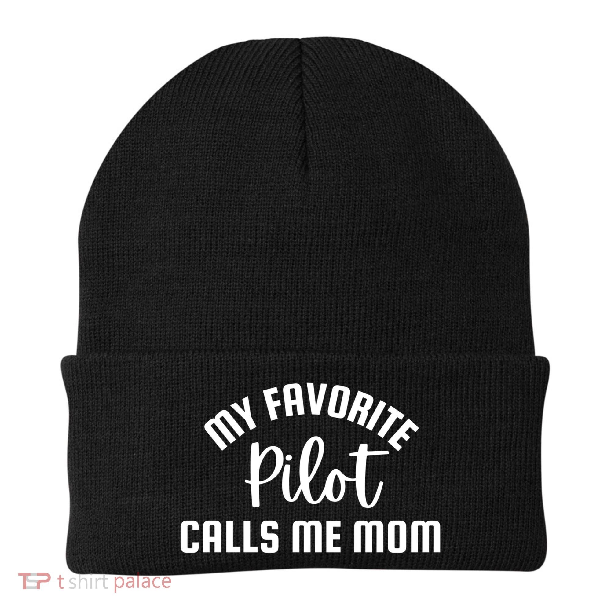 My Favorite Pilot Calls Me Mom Aviator Mother Aviation Gift Beanie
