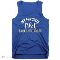 My Favorite Pilot Calls Me Mom Aviator Mother Aviation Gift Tank Top thumb 0