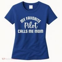 My Favorite Pilot Calls Me Mom Aviator Mother Aviation Gift Women's T-Shirt thumb 0