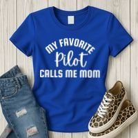 My Favorite Pilot Calls Me Mom Aviator Mother Aviation Gift Women's T-Shirt thumb 3
