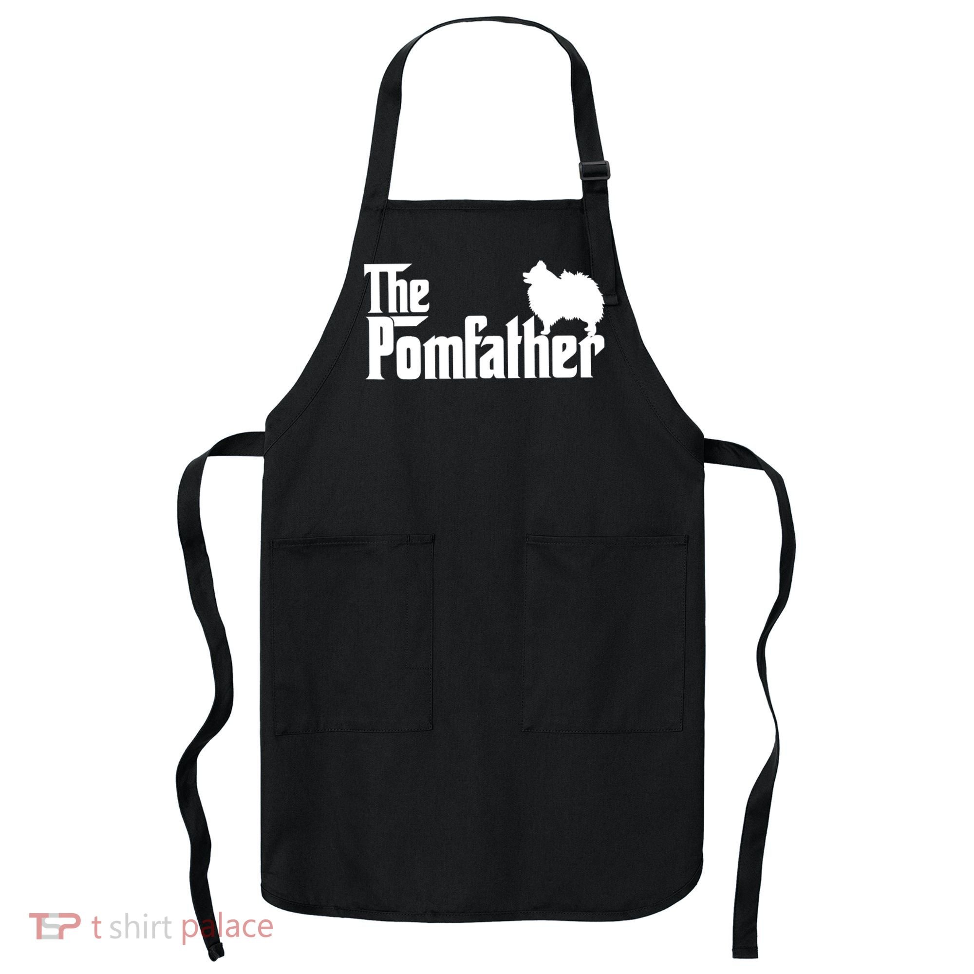 Mens Funny Pomeranian Father Dad The Pom Father Dog Lover TShirt Apron