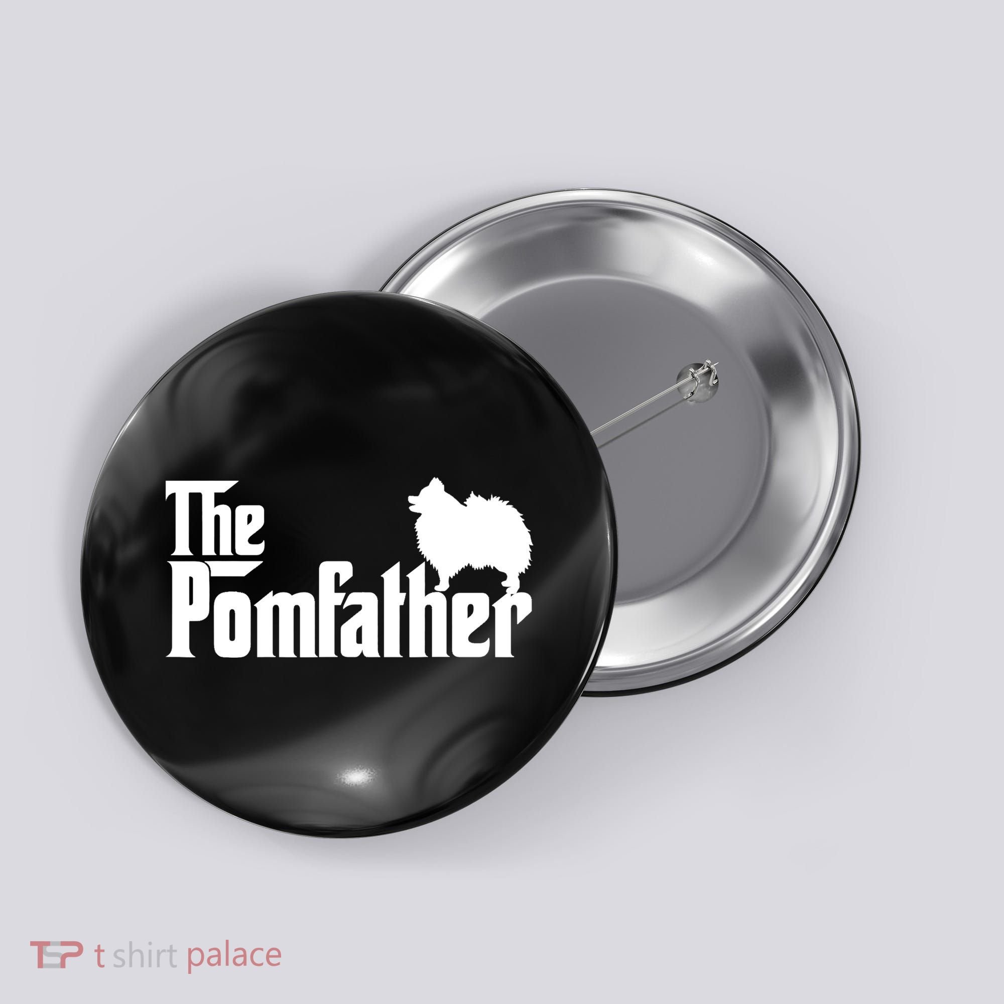Mens Funny Pomeranian Father Dad The Pom Father Dog Lover TShirt Button