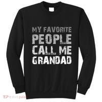 My Favorite People Call Me Grandad Grandpa Fathers Day Sweatshirt thumb 0