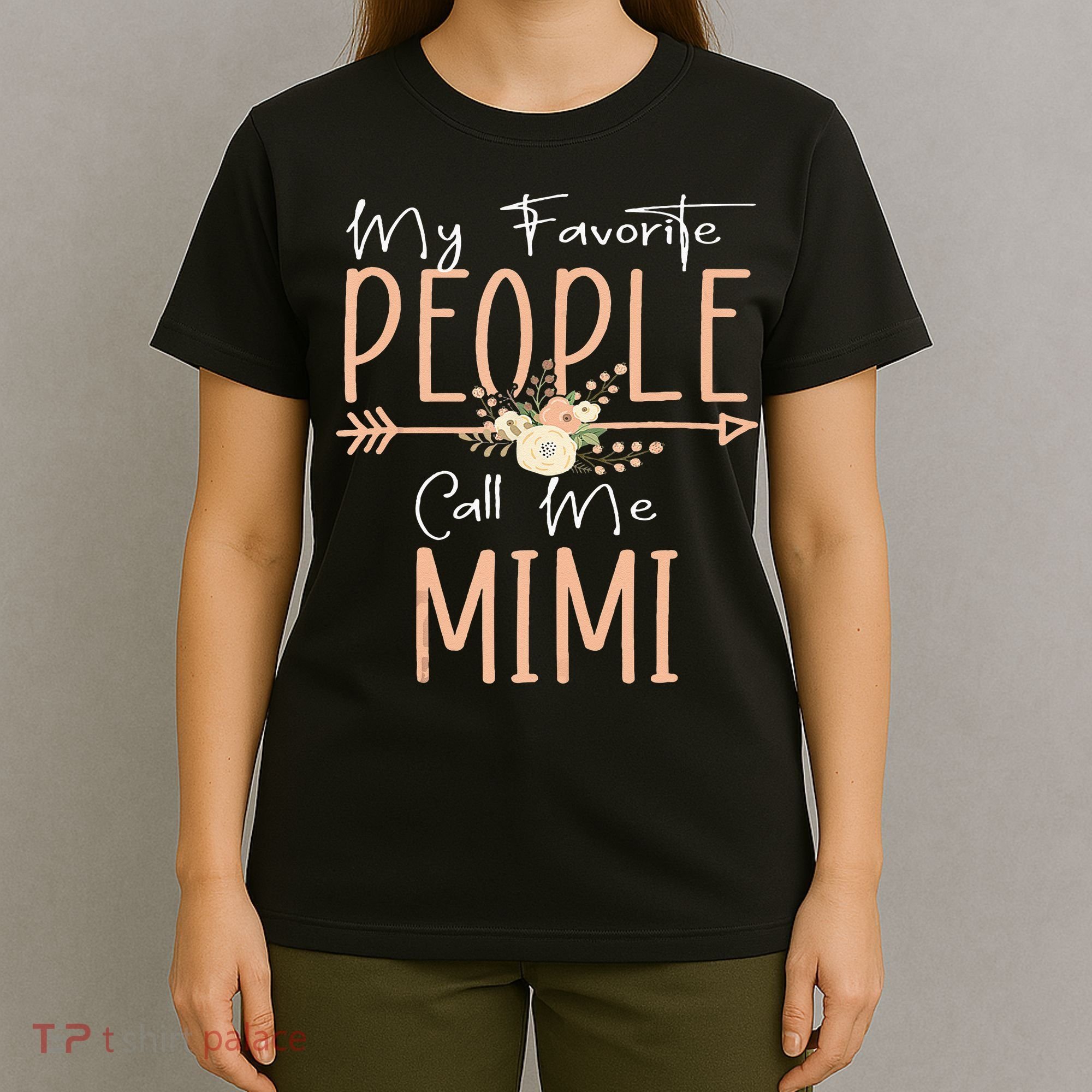My Favorite People Call Me Mimi Mothers Day Floral T-Shirt