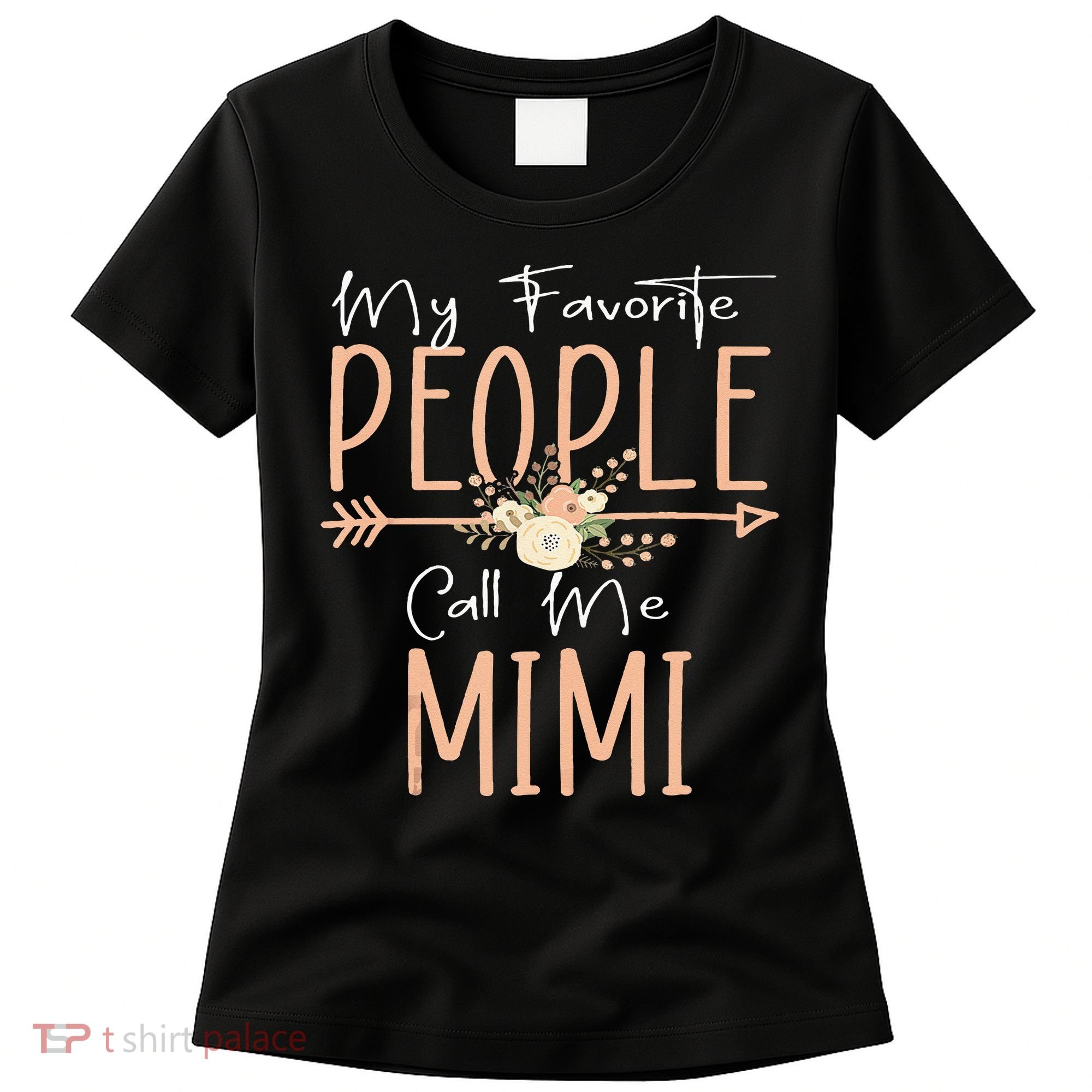 My Favorite People Call Me Mimi Mothers Day Floral Women's T-Shirt