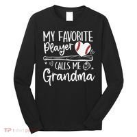 My Favorite Player Calls Me Grandma Baseball Heart Mothers Long Sleeve Shirt thumb 0