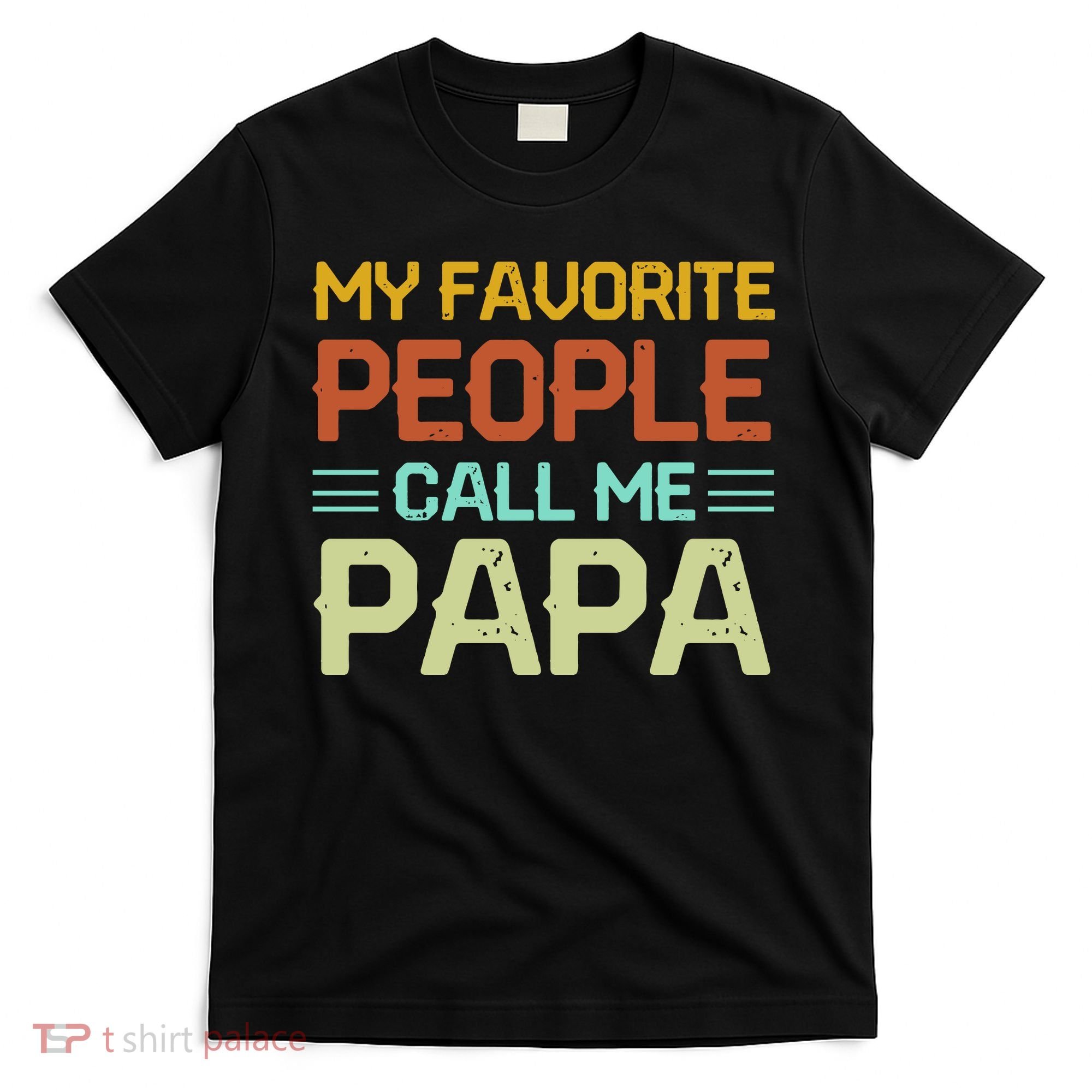 My Favorite People Call Me Papa Vintage T-Shirt