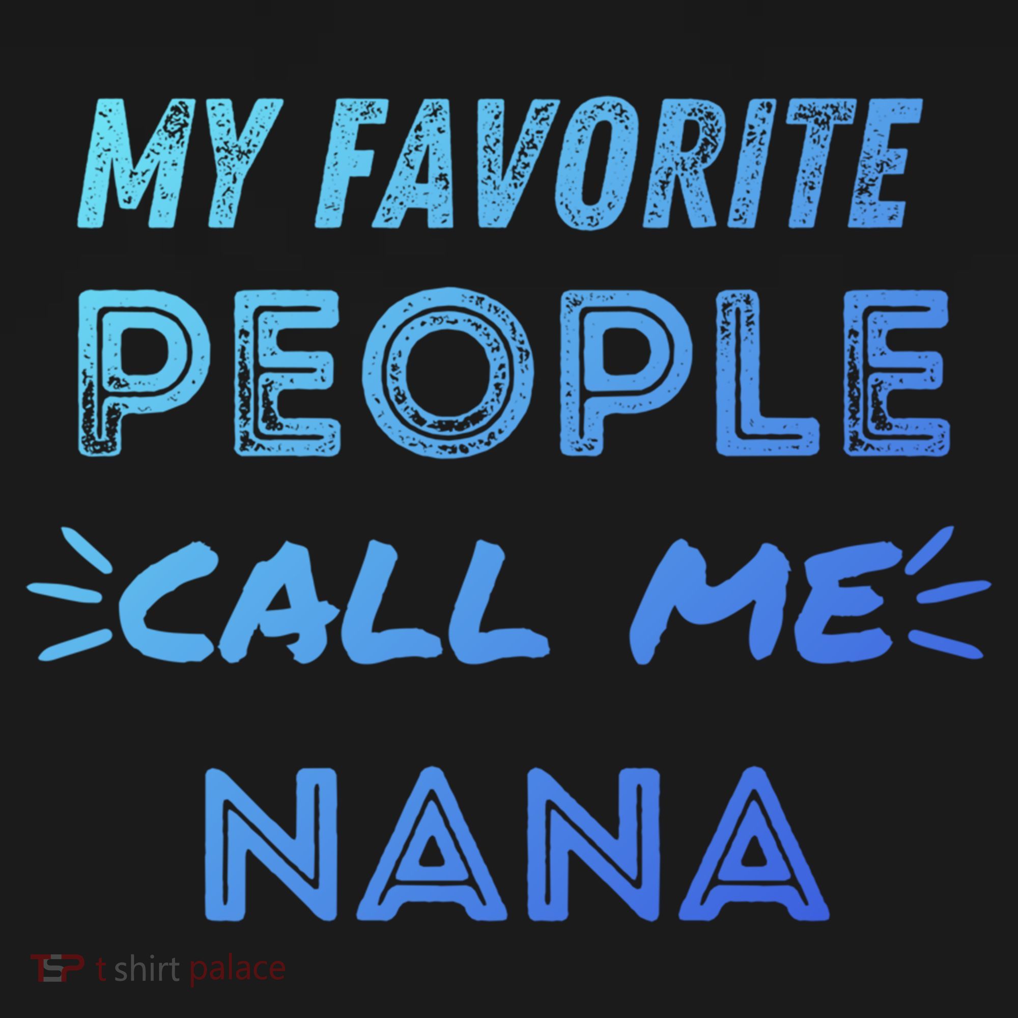My Favorite People Call Me Nana Mothers Day Cute Gift Backpack