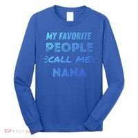 My Favorite People Call Me Nana Mothers Day Cute Gift Long Sleeve Shirt thumb 0