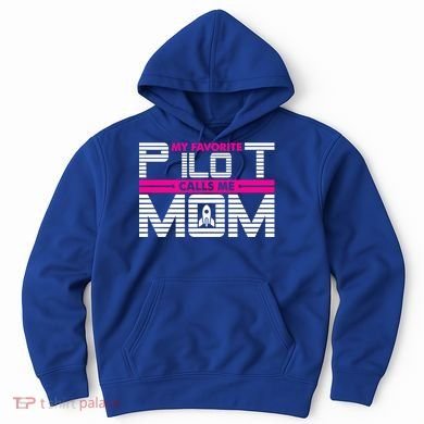 My Favorite Pilot Calls Me Mom To The Mars With Rocket Gift Hoodie