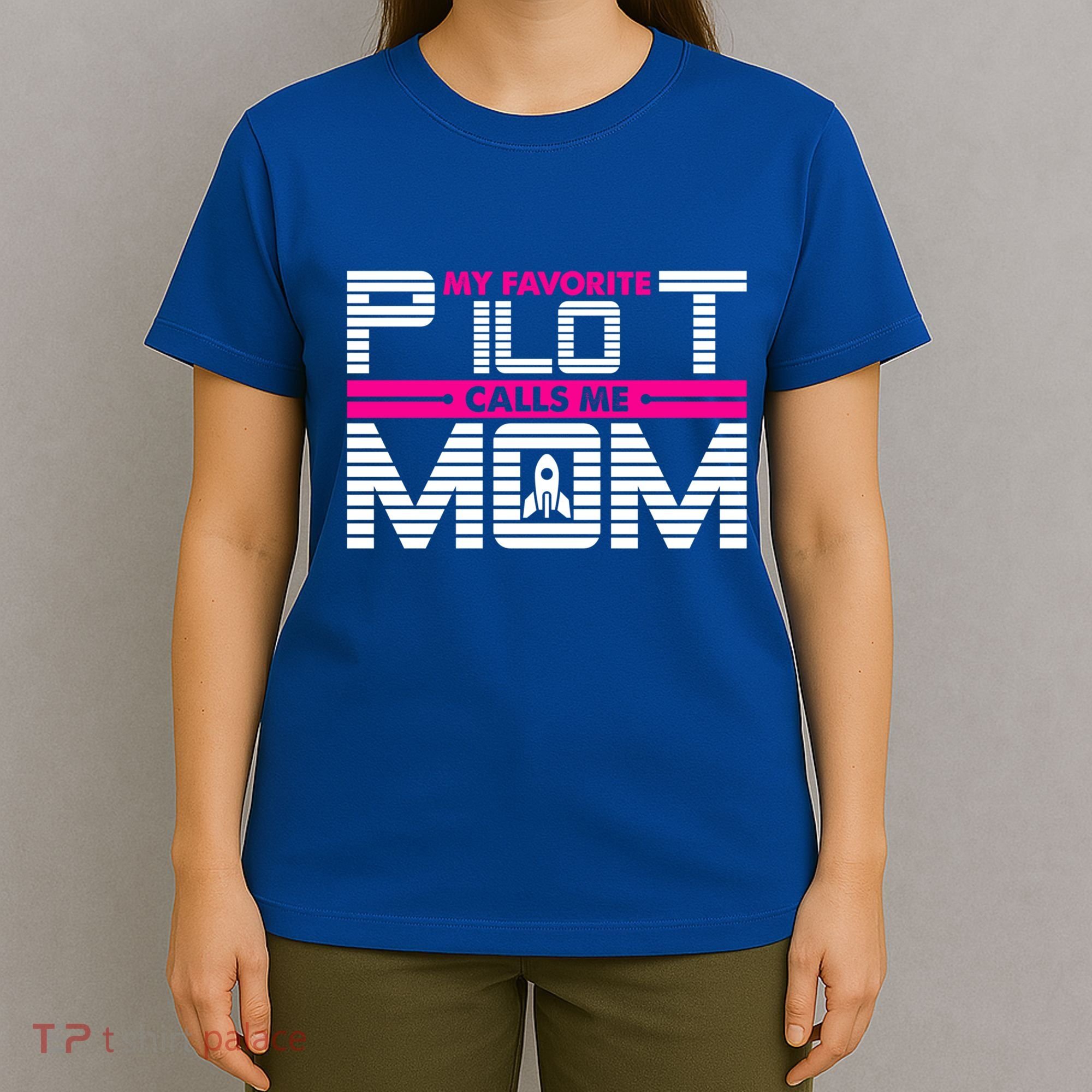 My Favorite Pilot Calls Me Mom To The Mars With Rocket Gift T-Shirt