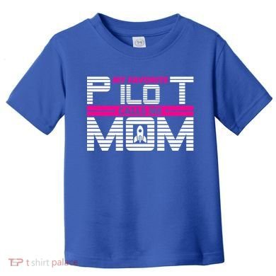 My Favorite Pilot Calls Me Mom To The Mars With Rocket Gift Toddler T-Shirt