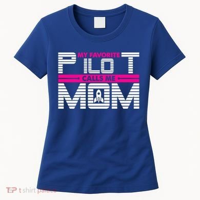 My Favorite Pilot Calls Me Mom To The Mars With Rocket Gift Women's T-Shirt