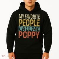 My Favorite People Call Me Poppy Funny Grandpa Hoodie thumb 2