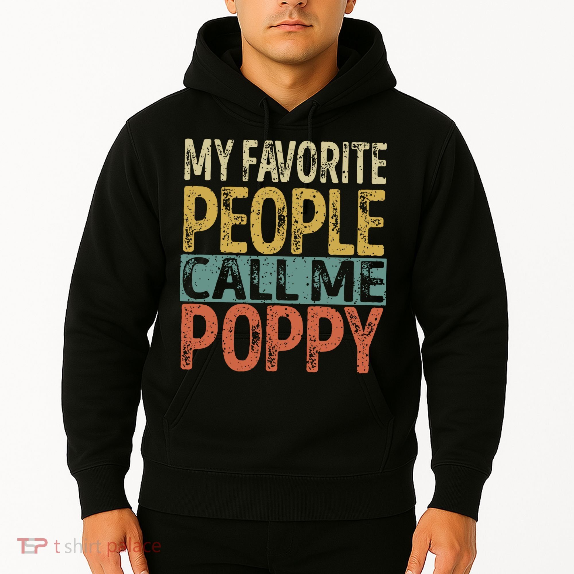 My Favorite People Call Me Poppy Funny Grandpa Hoodie