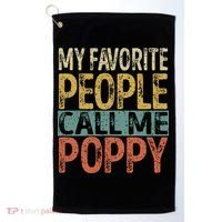My Favorite People Call Me Poppy Funny Grandpa Golf Towel thumb 0