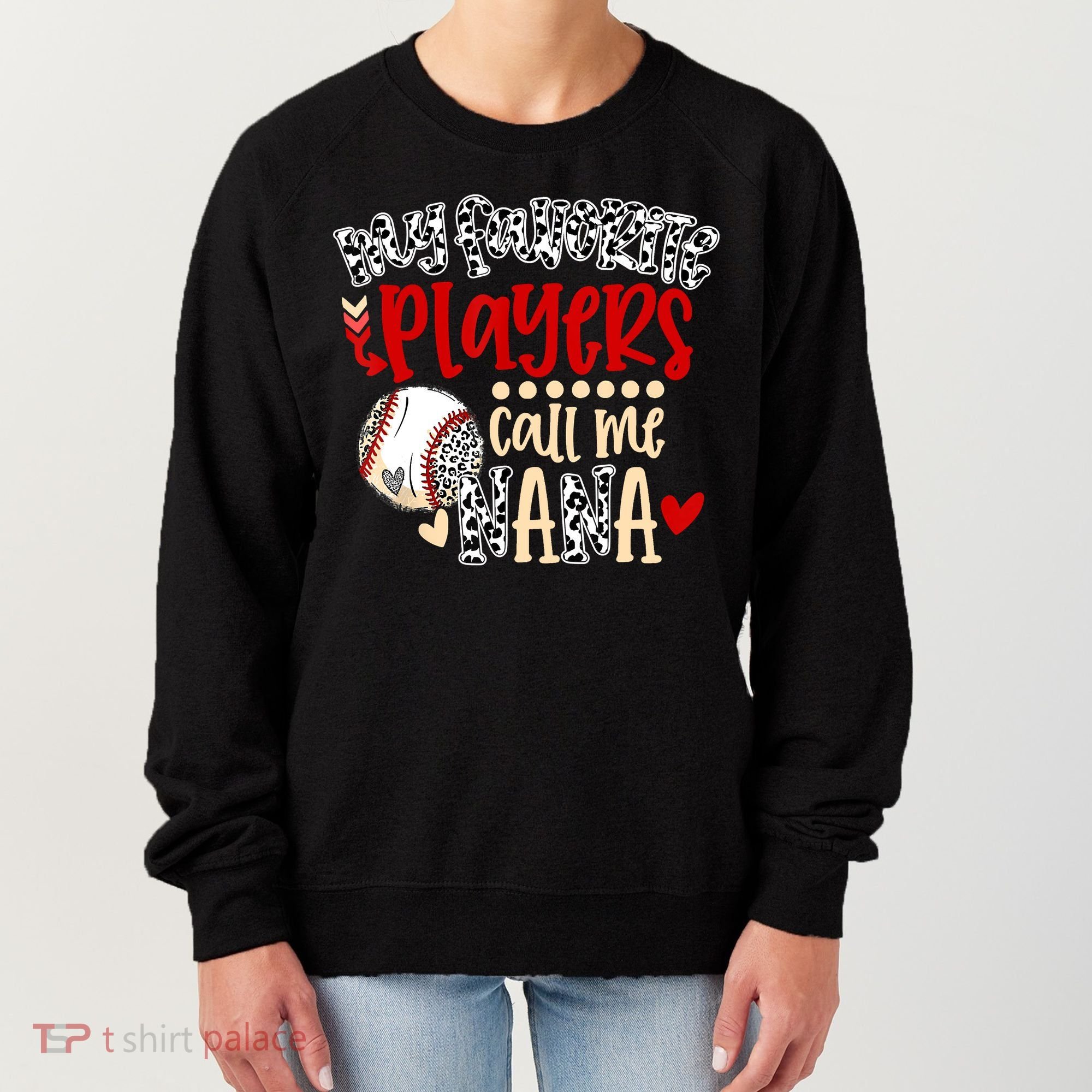 My Favorite Player Calls Me Nana Baseball Women's Sweatshirt