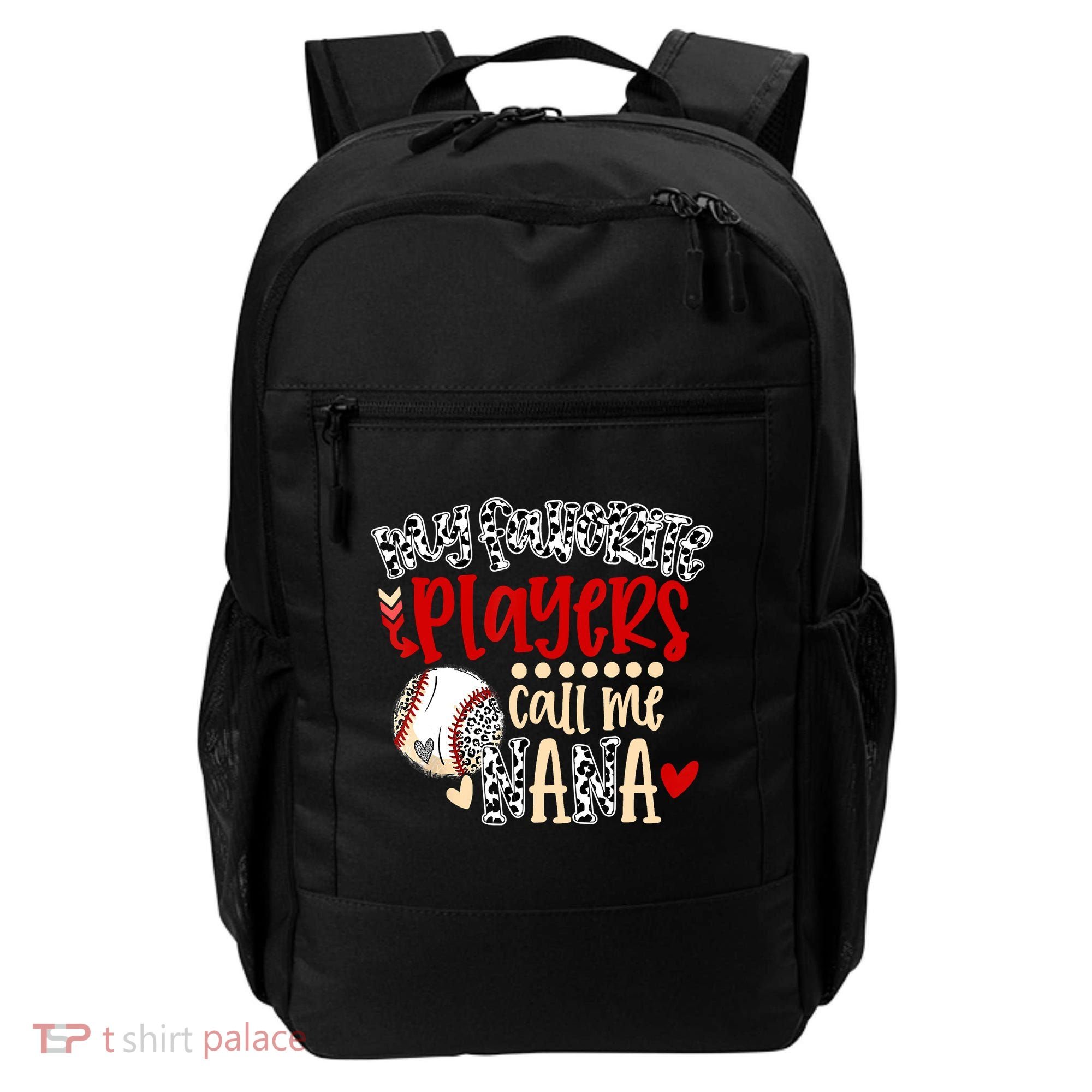 My Favorite Player Calls Me Nana Baseball Backpack