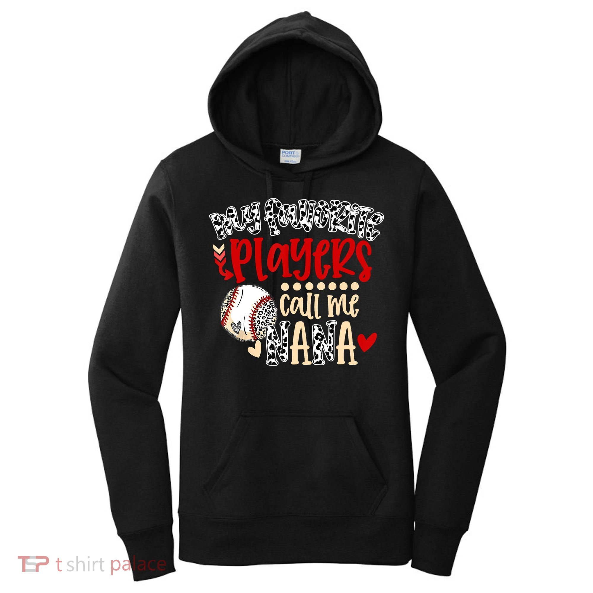 My Favorite Player Calls Me Nana Baseball Women's Hoodie