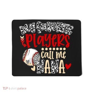 My Favorite Player Calls Me Nana Baseball Mousepad